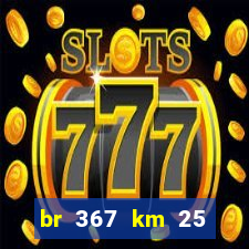 br 367 km 25 porto seguro